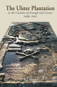 bokomslag The Ulster Plantation in the Counties of Armagh and Cavan 1608-41: Aspects of the Rising