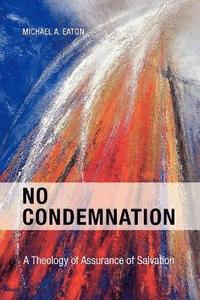 bokomslag No Condemnation: A Theology of Assurance of Salvation