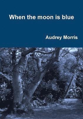 When the Moon is Blue 1