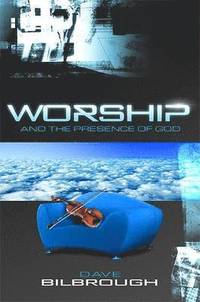 bokomslag Worship and the Presence of God