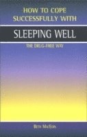 Sleeping Well, the Drug-Free Way 1