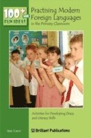 bokomslag 100+ Fun Ideas for Practising Modern Foreign Languages in the Primary Classroom