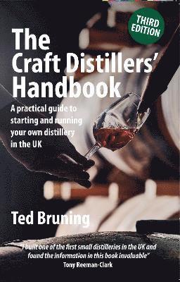 The Craft Distillers' Handbook Third edition 1
