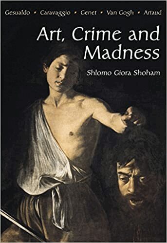 Shlomo Giora Shoham - Art, Crime and Madness, Häftad