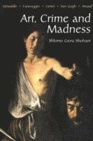 Art, Crime and Madness