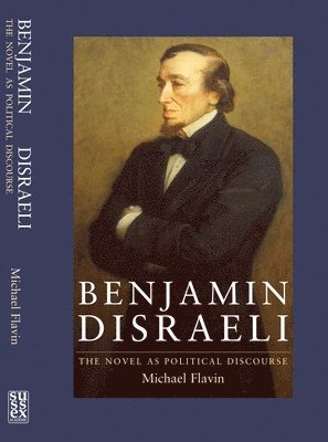 Michael Flavin - Benjamin Disraeli, Inbunden