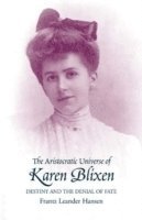 bokomslag Aristocratic Universe of Karen Blixen