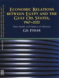 bokomslag Economic Relations Between Egypt and The Gulf Oil States, 1967-2000