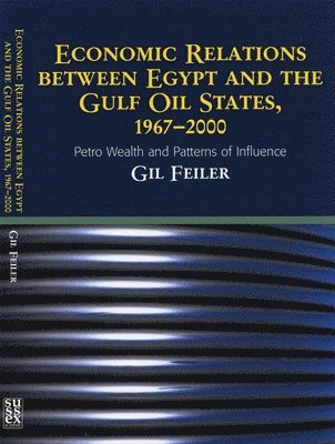 bokomslag Economic Relations Between Egypt and The Gulf Oil States, 1967-2000