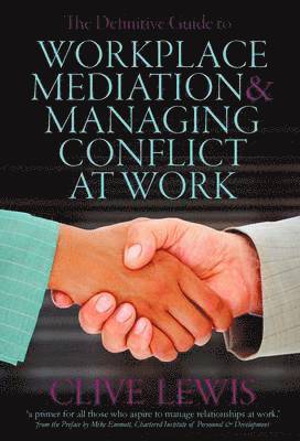 Definitive Guide to Workplace Mediation and Managing Conflict at Work