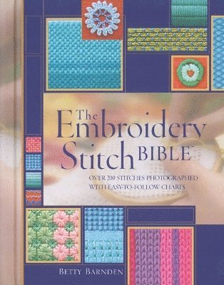 Betty Barnden - Embroidery Stitch Bible, Inbunden