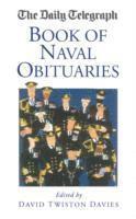 bokomslag The Daily Telegraph Book of Naval Obituaries