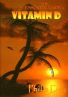 bokomslag The Essential Guide to Vitamin D