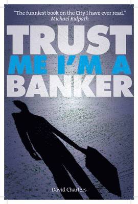Trust Me, Im a Banker 1