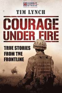 bokomslag Courage Under Fire