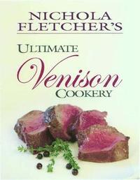 bokomslag Nichola Fletcher's Ultimate Venison Cookery