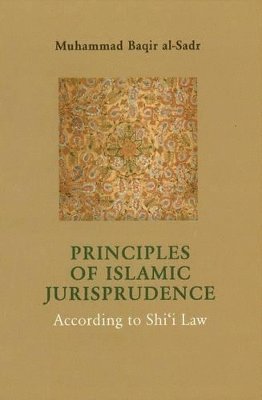 Principles of Islamic Jurisprudence According to Shi'i Law
