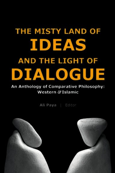 Ali Paya - Misty Land of Ideas & The Light of Dialogue, Inbunden