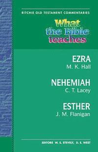 bokomslag What the Bible Teaches - Ezra Nehemiah and Esther