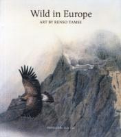 Renso Tamse - Wild in Europe, Inbunden