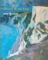 John Threlfall - Drawn to the Edge, Inbunden