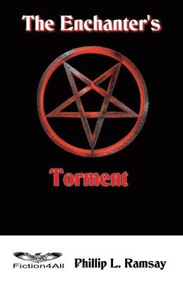 Phillip L. Ramsay - Enchanter's Torment, Häftad