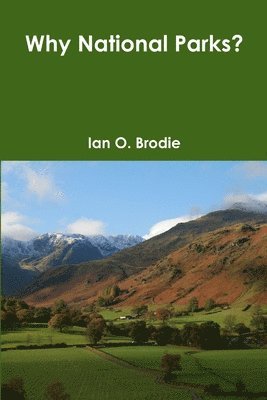 Ian O Brodie - Why National Parks?, Häftad