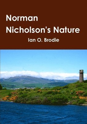 Ian O Brodie - Norman Nicholson's Nature, Häftad