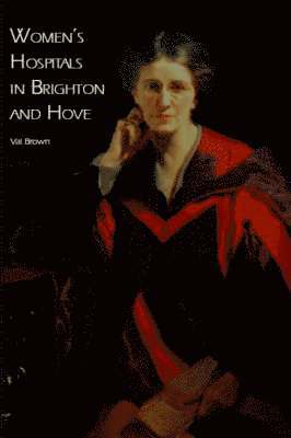 Val Brown - Women's Hospitals in Brighton and Hove, Häftad