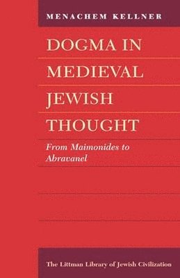 Dogma in Medieval Jewish Thought 1