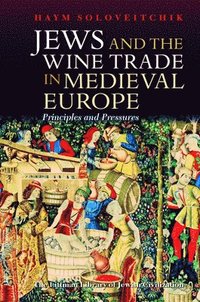 bokomslag Jews and the Wine Trade in Medieval Europe