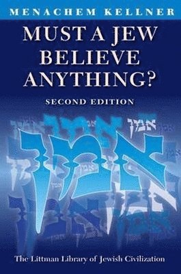 Must a Jew Believe Anything? 1