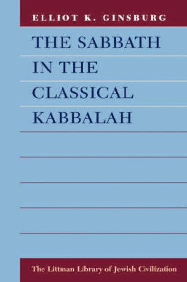 bokomslag Sabbath in the Classical Kabbalah