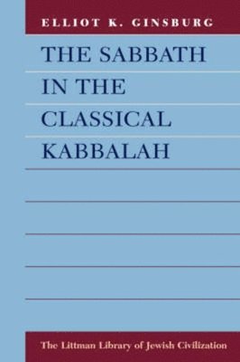 The Sabbath in the Classical Kabbalah 1