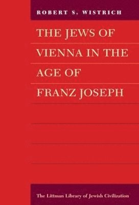 The Jews of Vienna in the Age of Franz Joseph 1