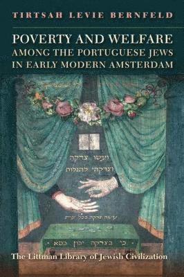 bokomslag Poverty and Welfare Among the Portuguese Jews in Early Modern Amsterdam