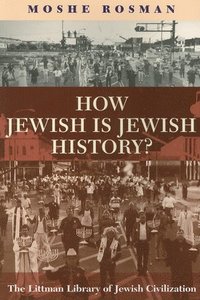 bokomslag How Jewish is Jewish History?