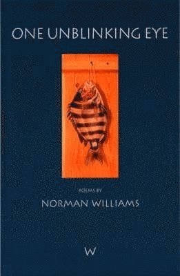 Norman Williams - One Unblinking Eye, Häftad