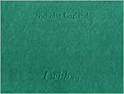 Nicholas Garland - I Wish..., Häftad