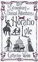 bokomslag The Extraordinary & Unusual Adventures of Horatio Lyle