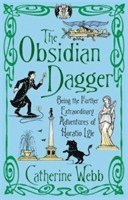 bokomslag The Obsidian Dagger: Being the Further Extraordinary Adventures of Horatio Lyle