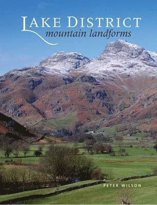 Peter Wilson - Lake District Mountain Landforms, Inbunden