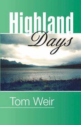 Tom Weir - Highland Days, Häftad