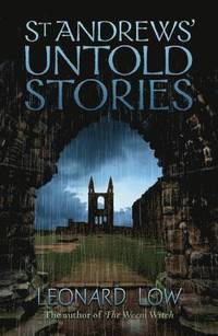 bokomslag St Andrews' Untold Stories