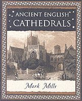 Mark Mills - Ancient English Cathedrals, Häftad