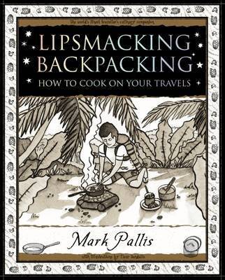 Mark Pallis - Lipsmacking Backpacking, Inbunden