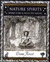 bokomslag Nature Spirits: Wyrd Lore and Wild Fey Magic