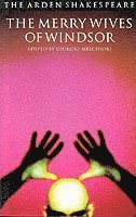 William Shakespeare, Giorgio Melchiori, Richard Proudfoot, Ann Thompson, David Scott Kastan, H R Woudhuysen - Merry Wives Of Windsor, Häftad