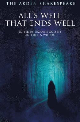 William Shakespeare, USA) Gossett, Prof. Suzanne (Loyola University Chicago, UK) Wilcox, Helen (University of Bangor, Suzanne Gossett, Helen Wilcox, Ann Thompson, David Scott Kastan, H R Woudhuysen - All's Well That Ends Well, Inbunden