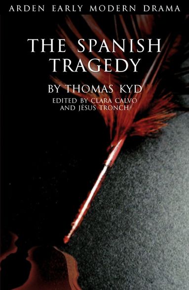 Thomas Kyd, Clara Calvo, Jesus Tronch - Spanish Tragedy, Häftad